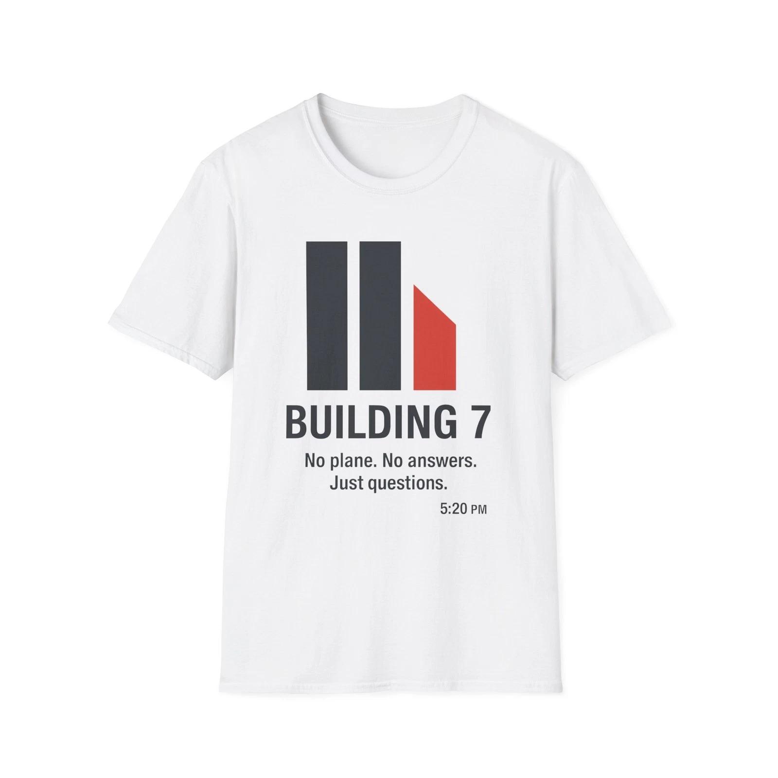 

Building 7 Shirt, No Plane, No Answers, Just Questions, Truth Buried at 520 PM XL