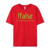 Lustiges Falsch Es Weil Es Wahr Computerprogrammierung Grafik T-Shirts Herren Baumwollhemden Für Herren Mardi Gras