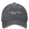 I DONT WORK HERE Washed Baseball Cap Funny Vintage Hip Hop Hats Summer Men Adult Kpop Rock Sunscreen Snapback Cap
