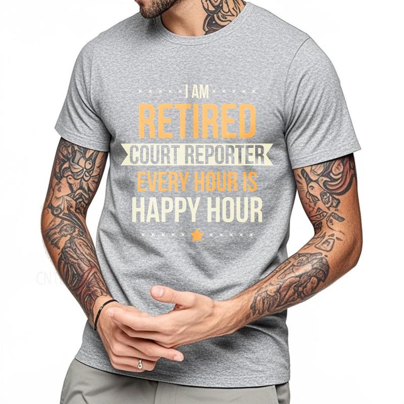 Streetwear summer Women tshirt I Am Retired Court Reporter Every Hour Is Happy Hour Short Sleeve New Arrived Crew Neck Tee