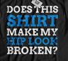 Unisex Funny Broken Hip T-Shirt Hip Replacement Surgery Gifts