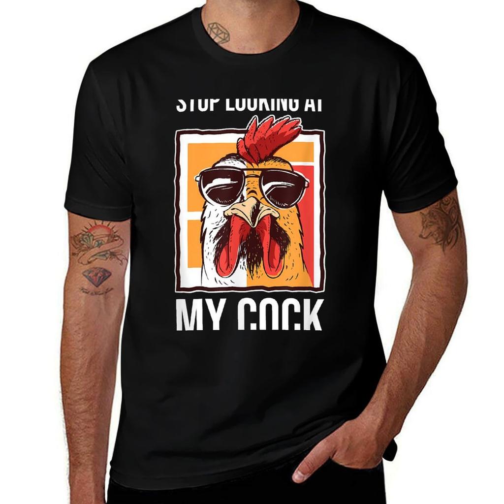 Chicken Farmer Farming Rooster - Stop Looking At My Cock T-Shirt man t shirt summer t shirts for man pack white T-Shirt