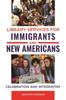 The Library Services for Immigrants and New Americans : Celebration and Integration Book