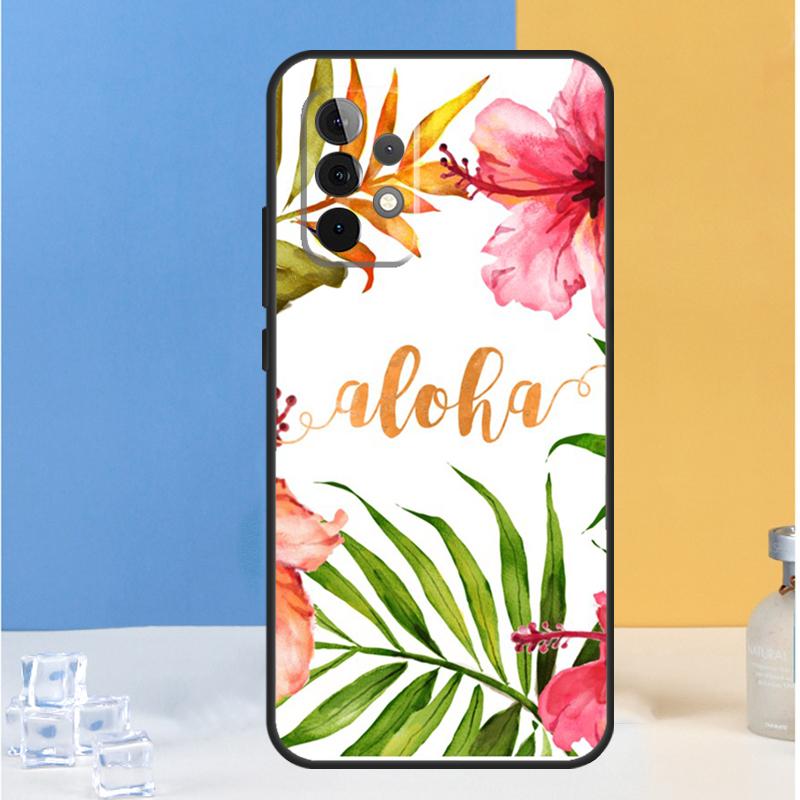 Hawaii Aloha For Samsung Galaxy A54 A34 A14 A13 A33 A53 A36 A05 A06 A16 A32 A52 A55 A35 A15 A56 A26 Case