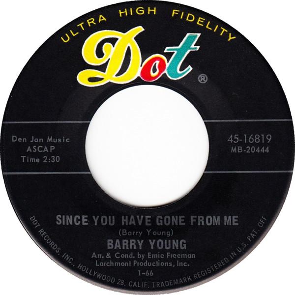 

7inch Record BARRY YOUNG - Since You Have Gone From Me / Nashv 4516819 Dot Records 1966 US Soul/Funk Used