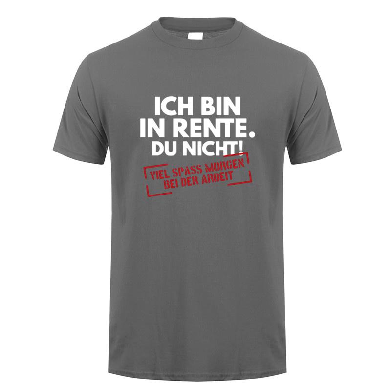 Ich Bin In Rente Du Nicht Rentner T Shirt Funny Pattern Print Tees Gift Dad Tee Top Casual Soft Unisex Cotton Tshirt Dy290