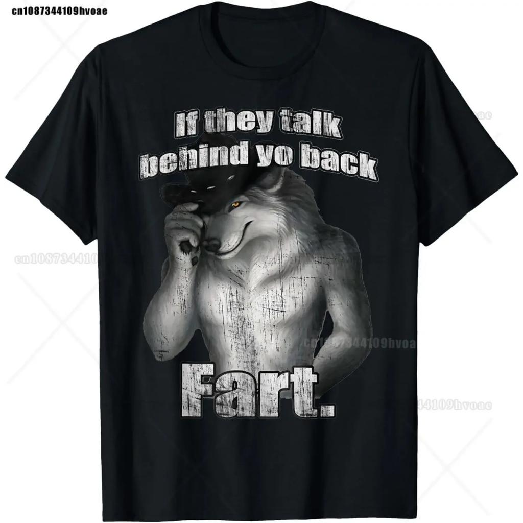 Wenn sie hinter deinem Rücken reden Furz Wolf Lustiges T-Shirt Literally Me T-Shirt Kleidung Harajuku Retro Damen T-Shirt