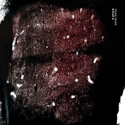 Trupa Trupa - B FLAT A [CD]