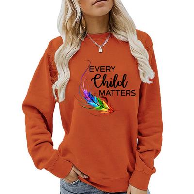 Every Child Matters Orange Shirt Day Women Hoodies Sweatshirts Fashion Casual Pullovers Tops Unisex Long Sleeve Pullovers