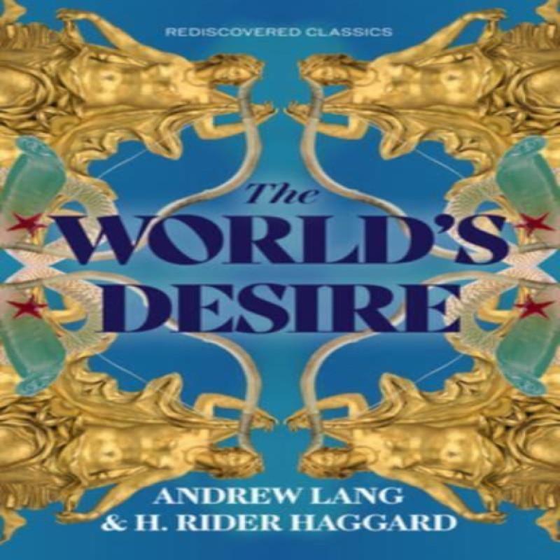 The Worlds Desire by Andrew Lang Paperback Book 9781454947240