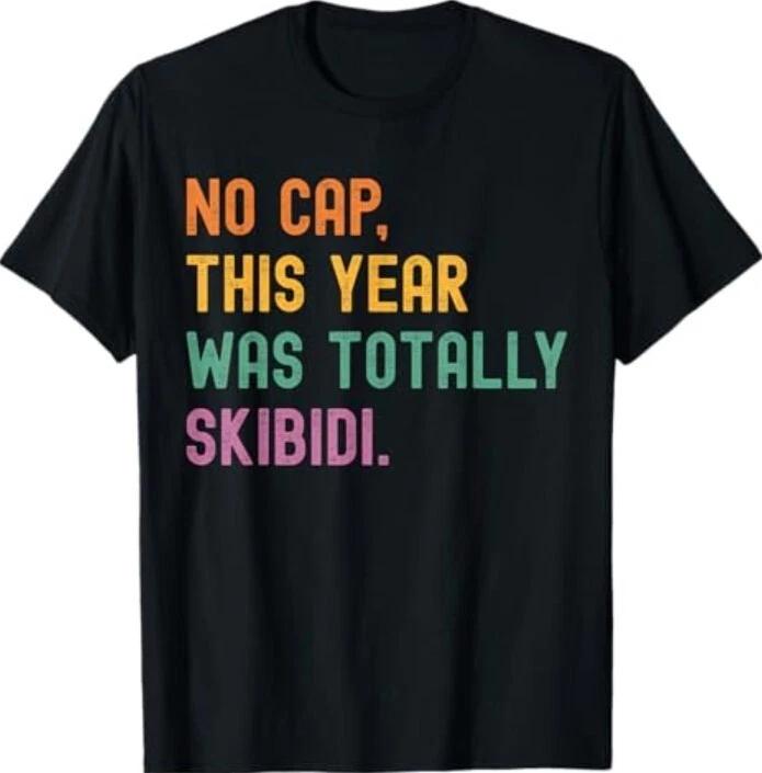 Retro No Cap This Year Was Totally Skibidi Last Day School T-Shirt 3XL