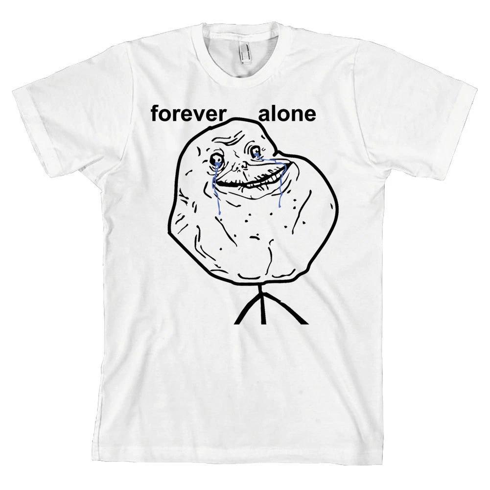 

Forever Alone Bella + Canvas T Shirt Internet Meme 4chan *ALL SIZES & NEW* S
