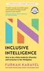 The Inclusive Intelligence : How To Be a Role Model for Diversity and Inclusion In the Workplace Book