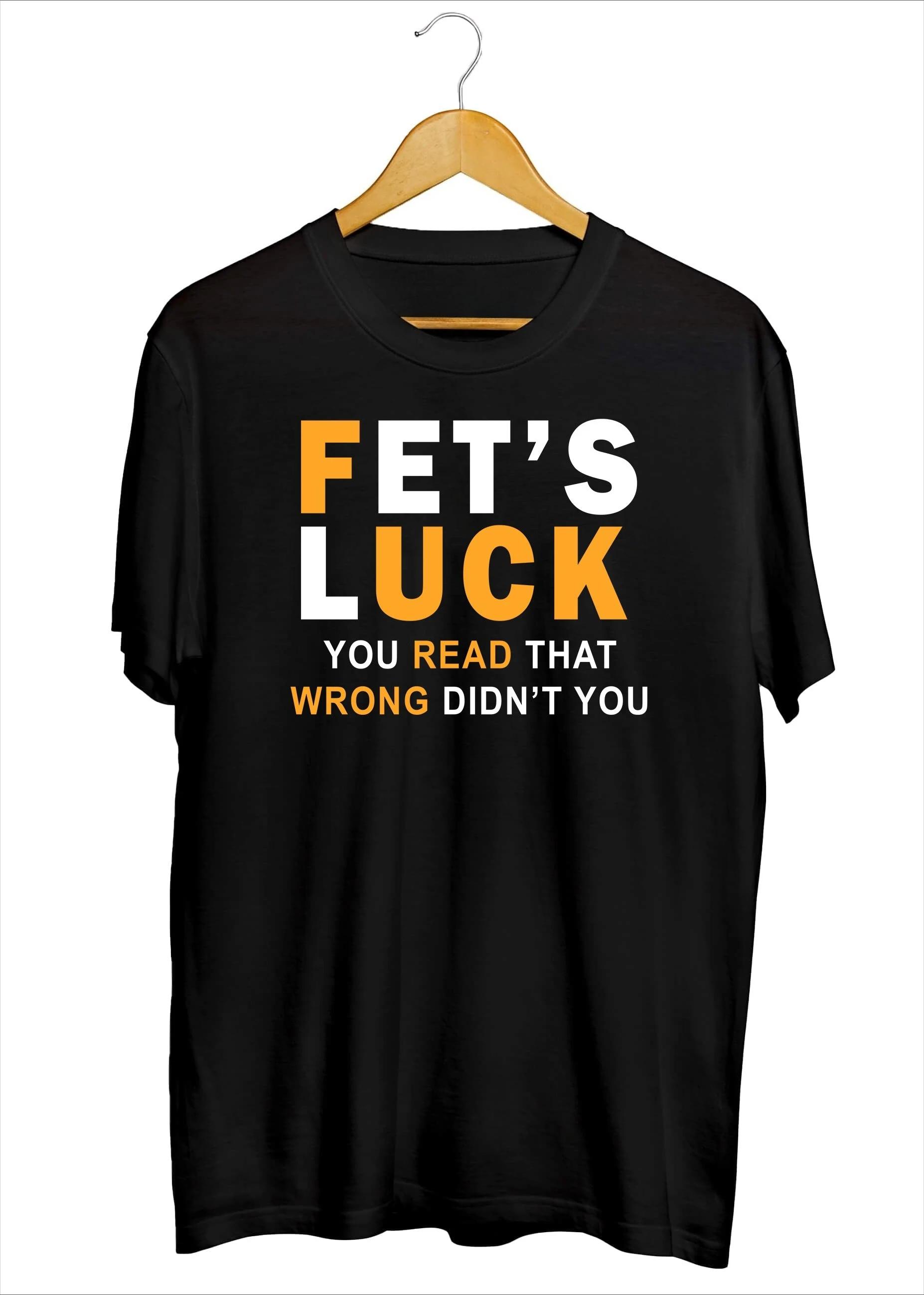 2026 Новая смешная летняя футболка Fets Luck для мужчин и женщин Хлопковые футболки Топы с коротким рукавом Футболка для мужчин и женщин Хлопковые топы 4XL