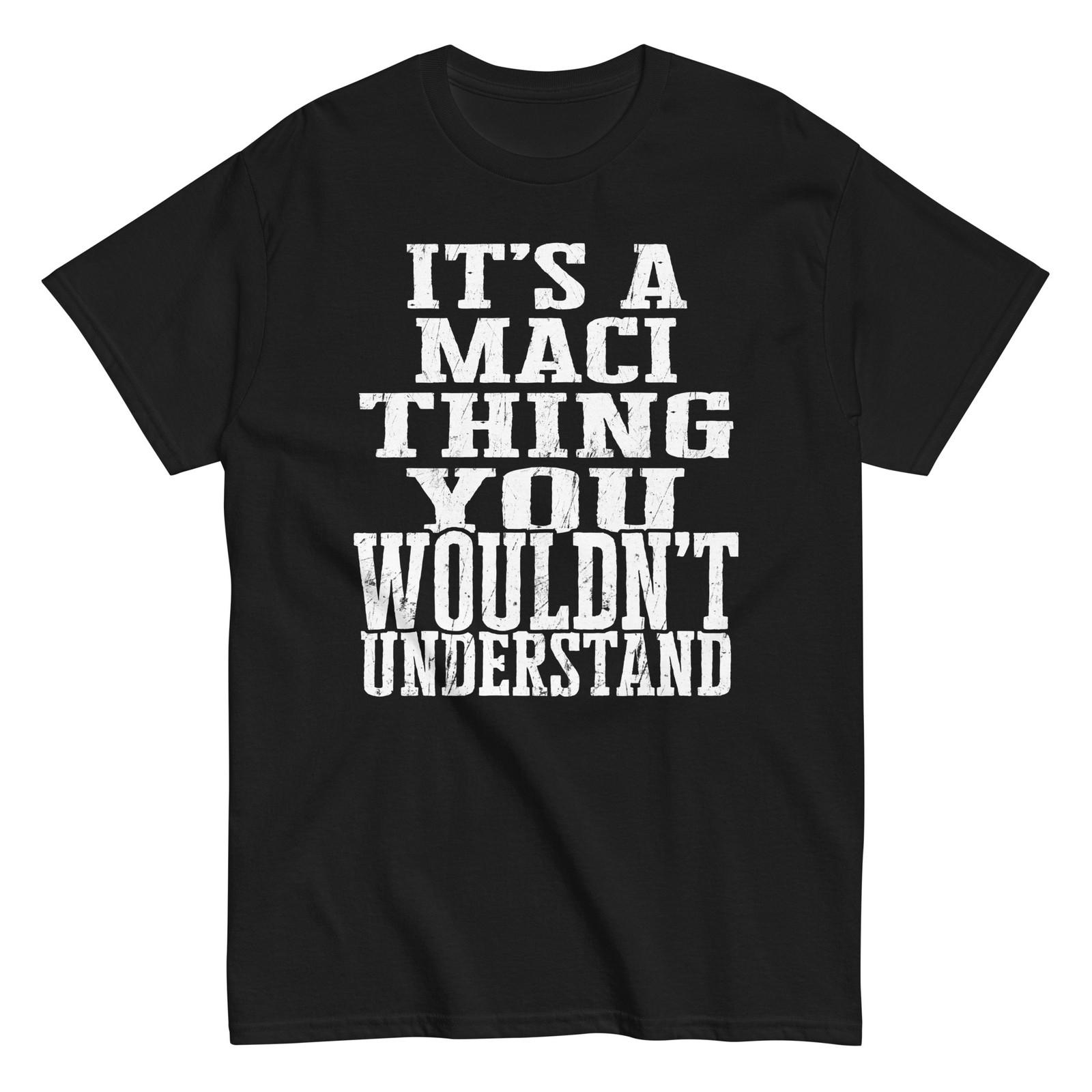 Its a Maci Thing Family Reunion First Last Squad Name T Shirt S