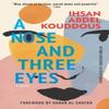 A Nose and Three Eyes by Ihsan Abdel Kouddous Paperback Book 9781649033598