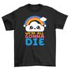 We're All Gunna Die Kawaii - Funny T-shirt of Impending Doom! Unisex Design, 100