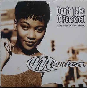 12inch Record MONICA  Dont Take It Personal Just One Of 74321296541 ROWDYRECORDS 1995 Europe Rap  HipHopRB Used