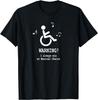 Handicap Rollstuhl Lustige T-Shirts Geschenk Unisex T-Shirt