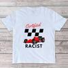 Unisex Certified Racist T-shirt White T-shirt Casual Baseball Top Black Unisex's and Women's Racing T-shirt