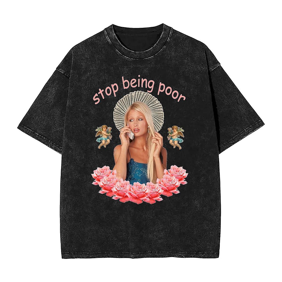 Mens T Shirt Paris Hilton Washed T-Shirts Harajuku Stop Being Poor Summer Tee Shirt Y2K Classic Pattern Casual Tops M