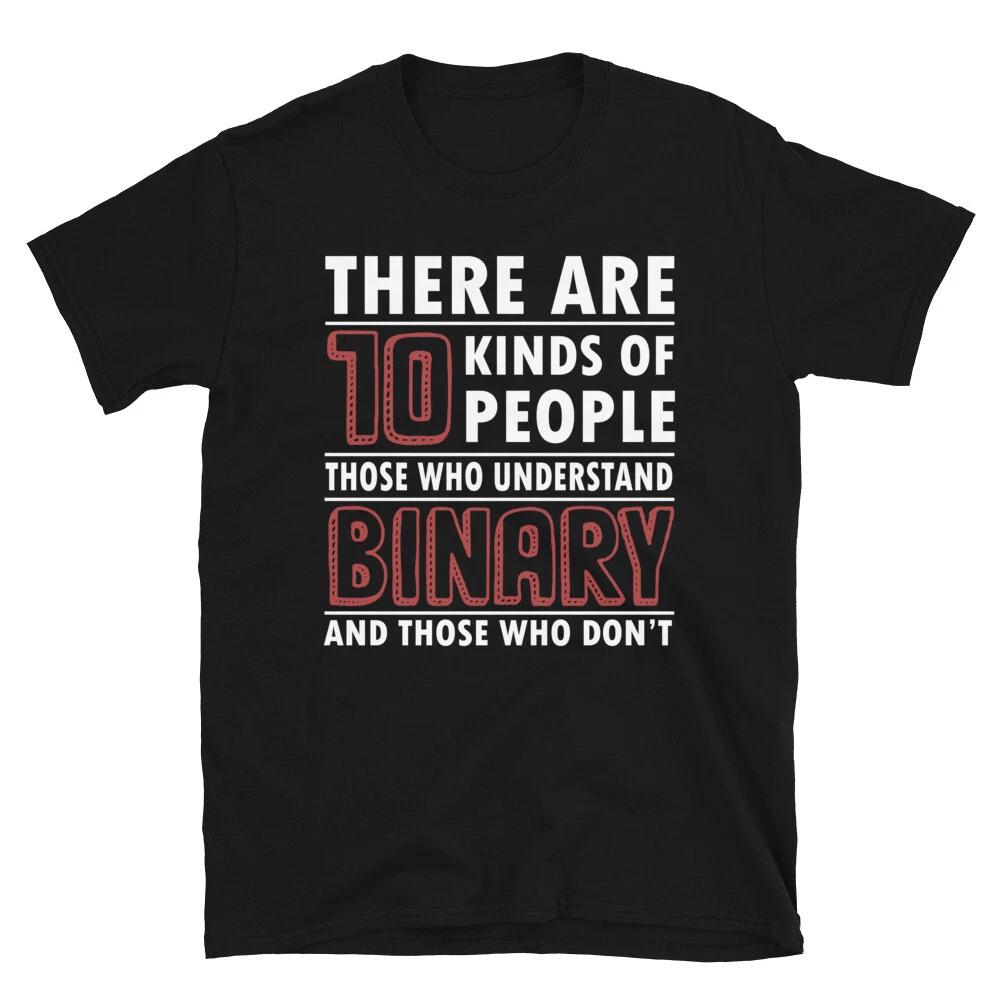 Geeky IT Computer Nerd Geek 10 Kinds Of People Binary T-Shirt XL