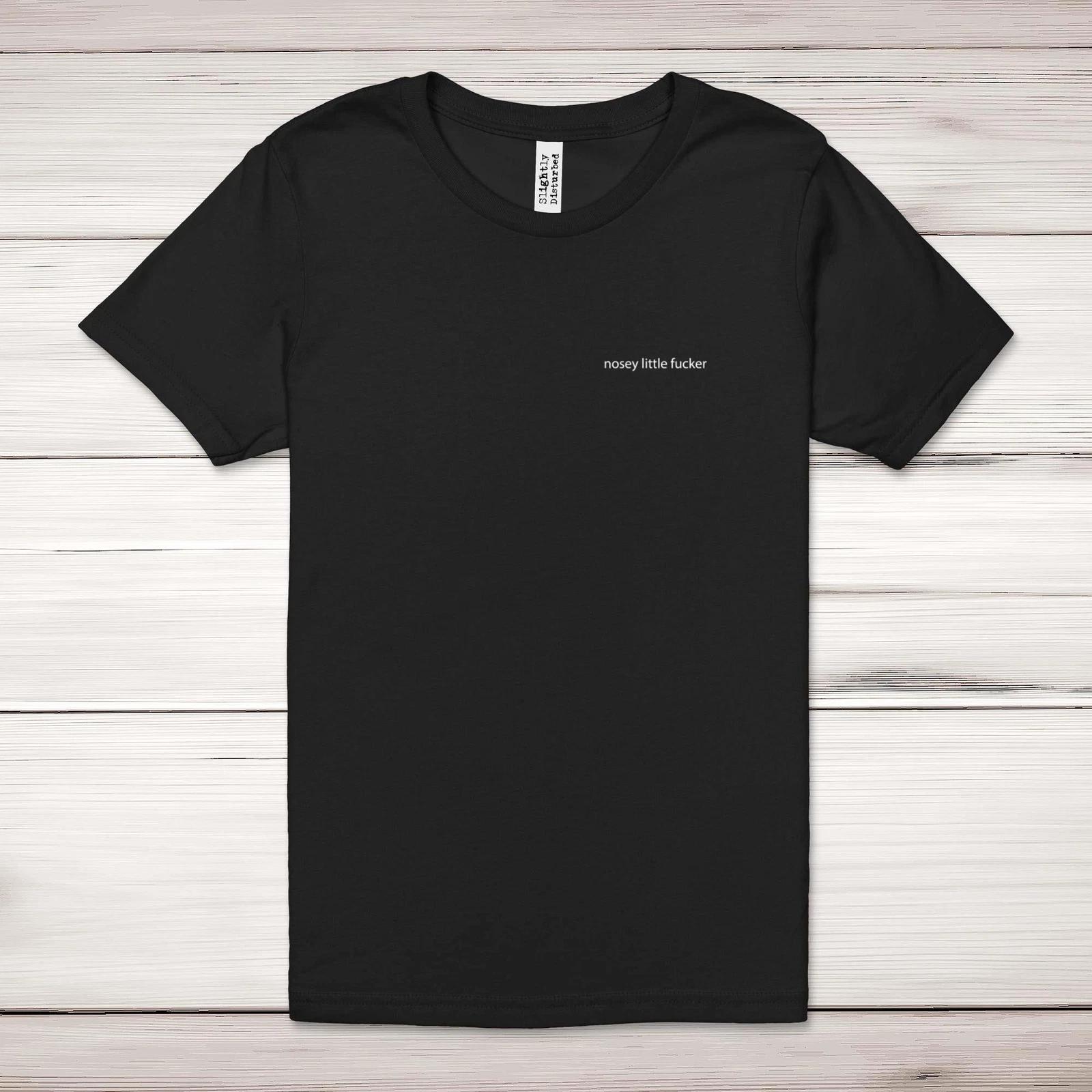 

Nosey Little ... Swearing Adult T-Shirt XL
