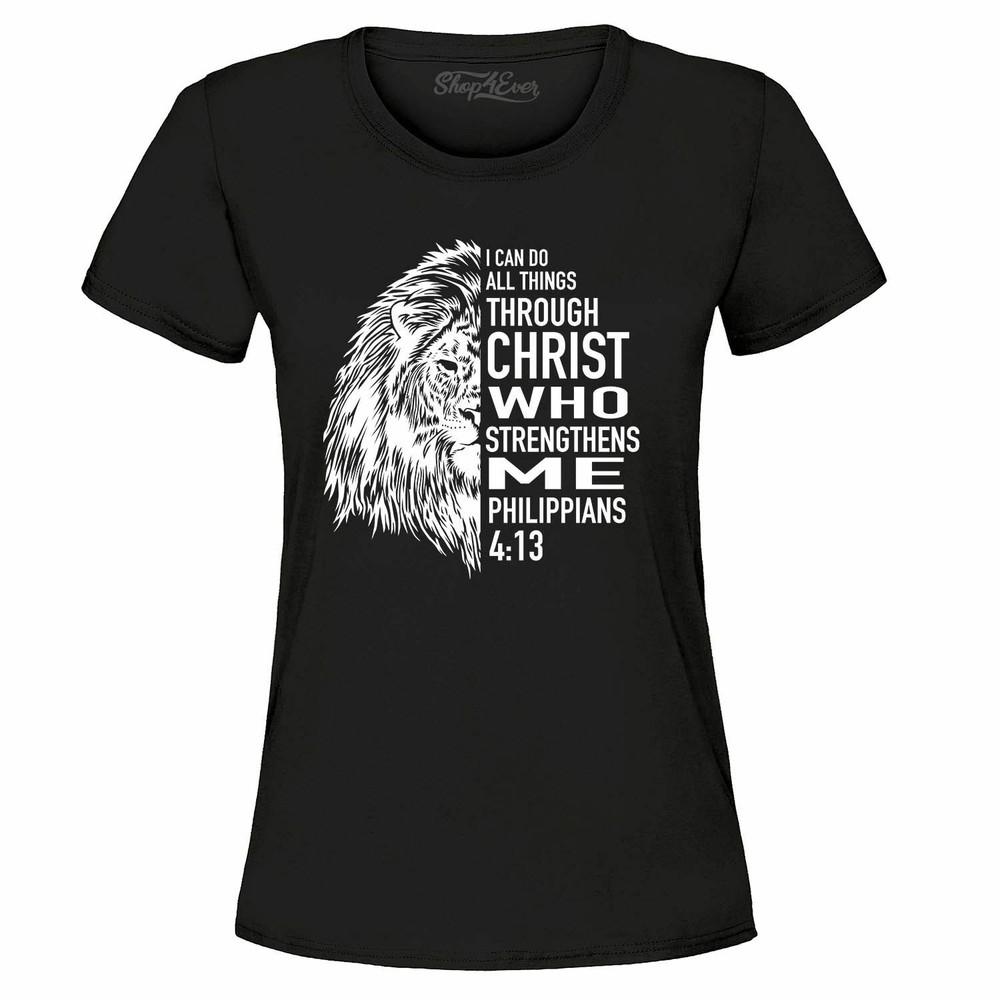 

I Can Do All Things Through Christ Women s T-Shirt Philippians 4:13 Shirts 3XL