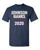 Johnson and Hanks For President 2020 Election TV Funny Adult T-Shirt Tee Unisex T-Shirt