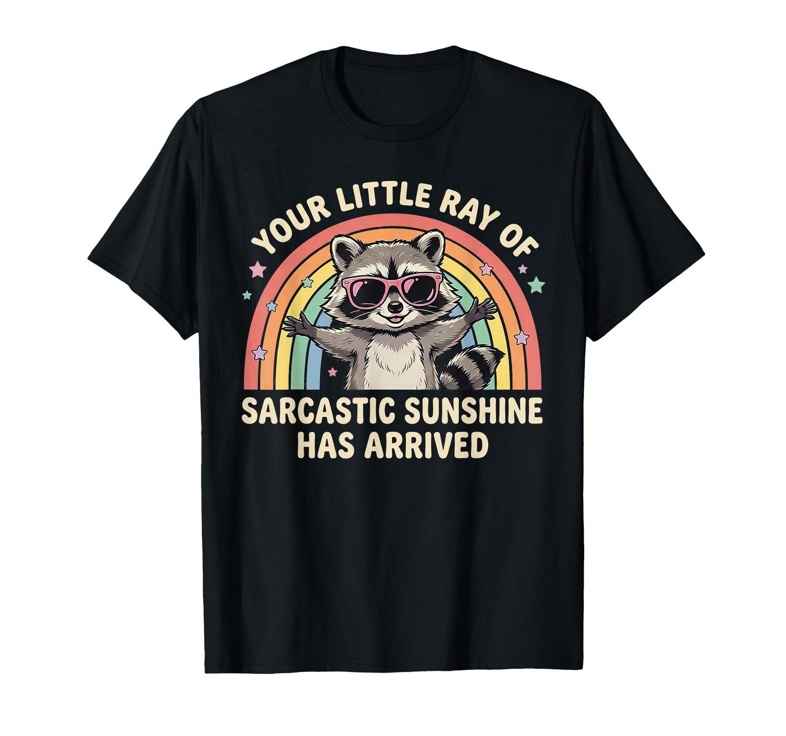 Your Little Ray of Sarcastic Sunshine Has Arrived Raccoon T-Shirt S разноцветный