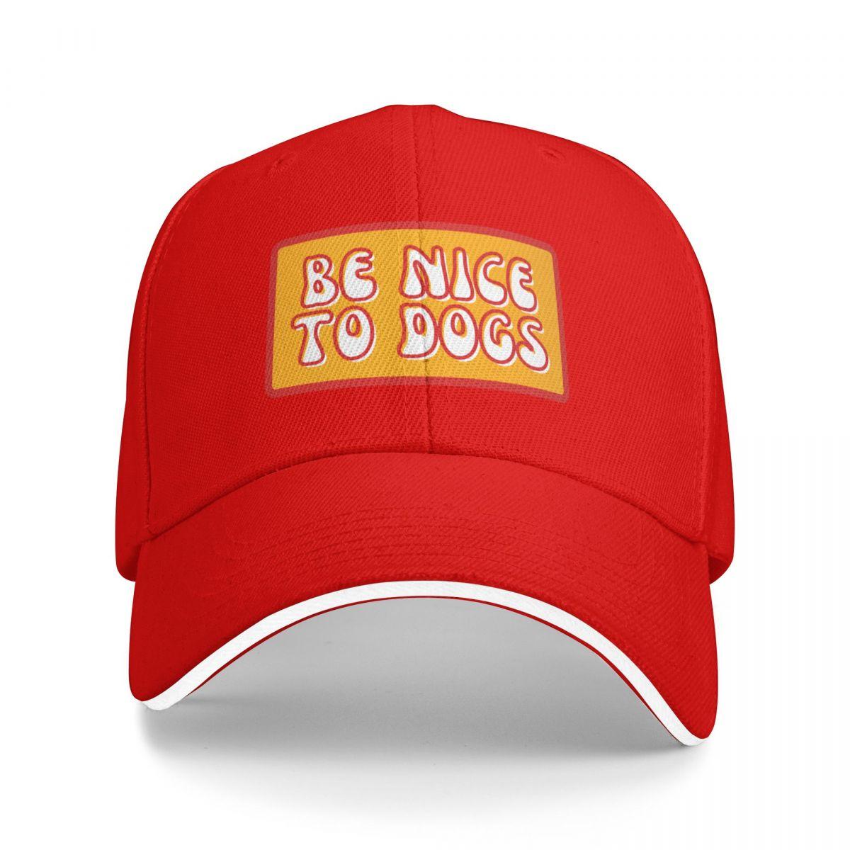 BE NICE TO DOGS Baseball Cap Fashion Beach foam party Hat Horse Hat Hats Unisex Womens