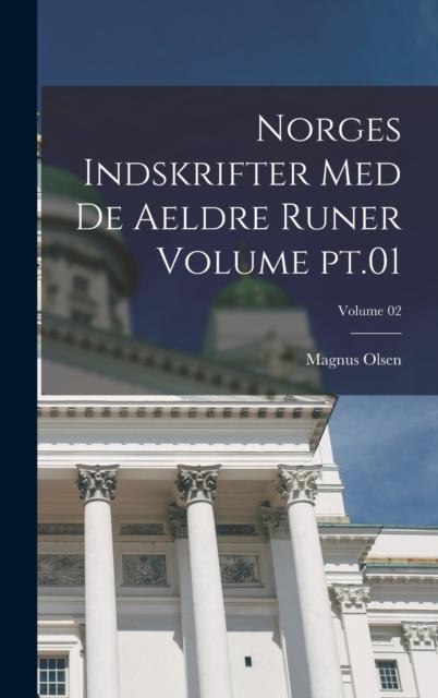 Libro Norges Indskrifter Med De Aeldre Runer Volume Pt.01; Volume 02