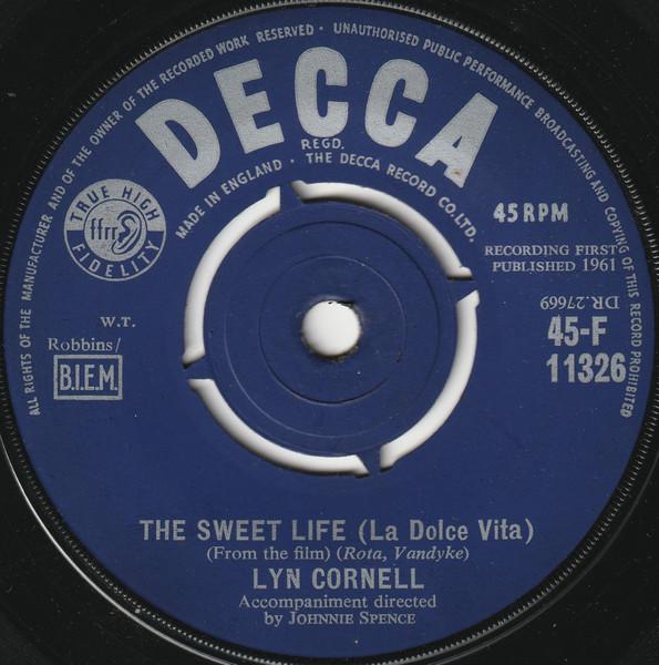 7inch Record LYN CORNELL - Sweet Life (La Dolce Vita) 45F11326 DECCA 1961 UK Pop Used