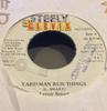 7inch Record LEROY SMART  Yard Man Run Things NONE STEELY  CLEVI 1992 Jamaica Reggae Ska  Dub Used