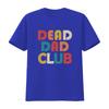 Dead Dad Club Retro Vintage Funny Saying Father s Day T Shirt vintage Washed Slightly Versatile Soft graphic Unisex