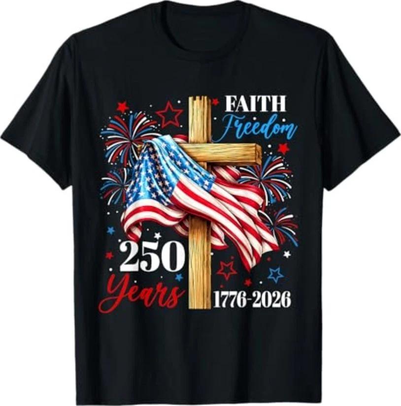 250 Years Faith Freedom Christian USA Flag Cross 1776 2026 T-Shirt L