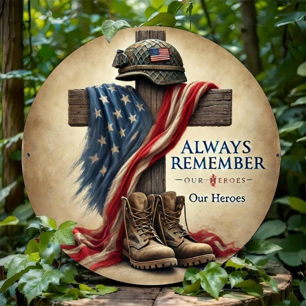 Metal Patriotic Wall Art Sign Remember Our Heroes 7.8x7.8 Inch 2D Flat Print Home Bar Cafe Decor