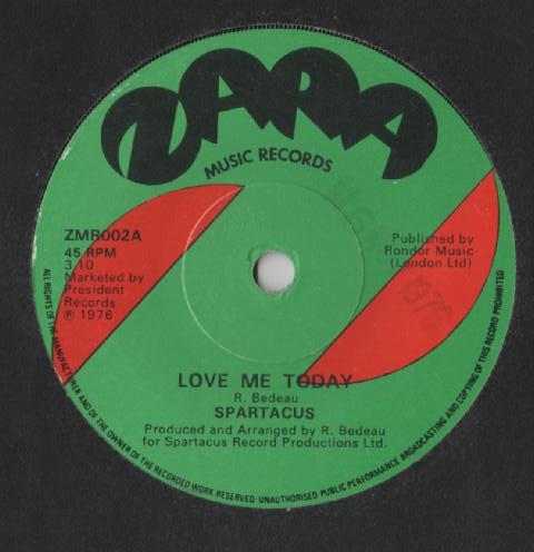 

7inch Record SPARTACUS R Love Me Today ZMR002 Zara Music Reco 1976 UK SoulFunk Used