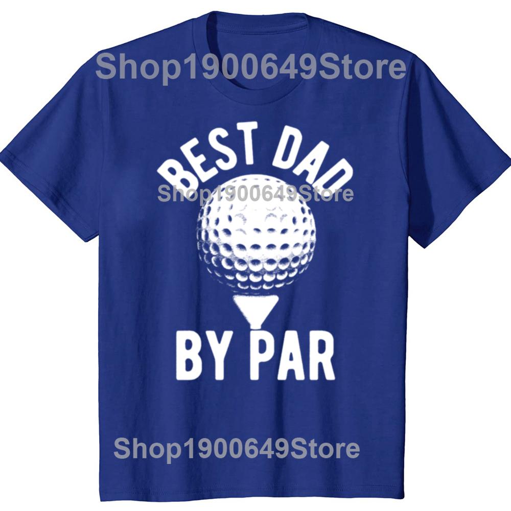 Best Dad by Par T Shirt Funny Fathers Day Golfer Golfing Graphic Cotton Streetwear Short Sleeve Harajuku Hip Hop Tshirt Men