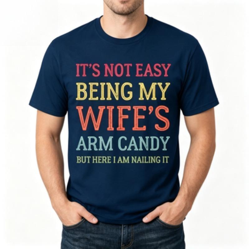 Funny Husband Quote Print Unisex Cotton Tshirt Retro Color Text Arm Candy Humor Short Sleeve Male Tops