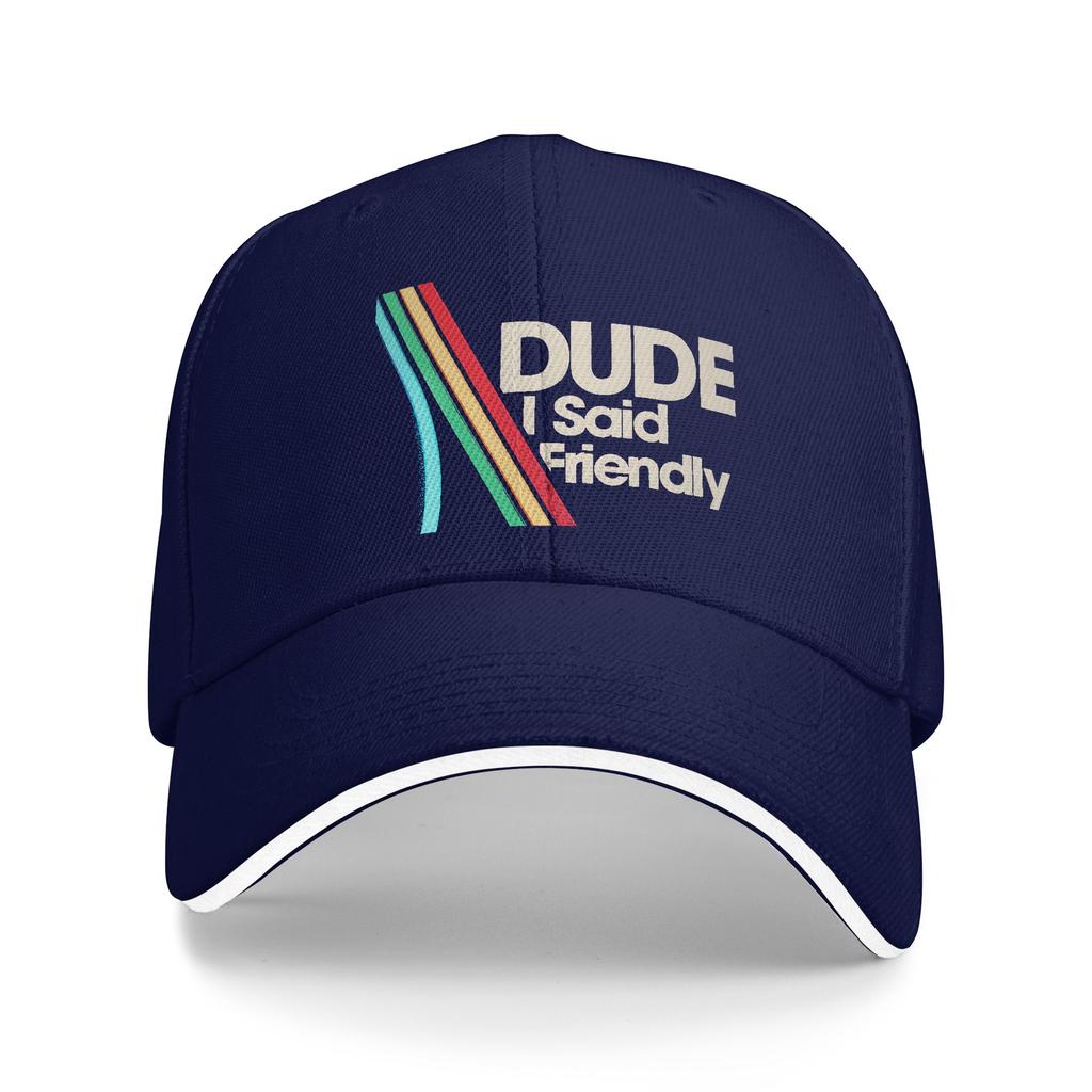 Dude I Said Friendly Funny Raider Saying Casual Baseball Cap Running Hippie Hip Hop Hats Summer Men Street Style Baseball Caps