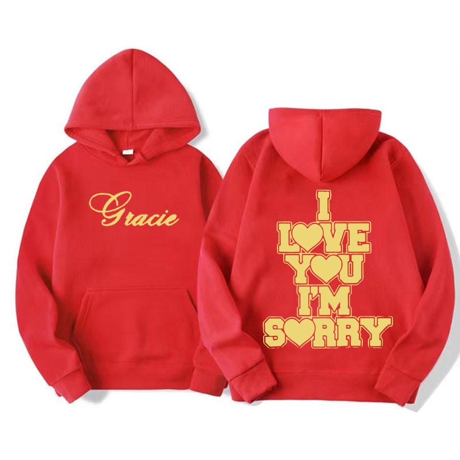 I Love You I'm Sorry Gracie Abrams Print Hoodies Men Women Fashion Harajuku Aesthetic Sweatshirt Vintage Casual Oversized Hoodie