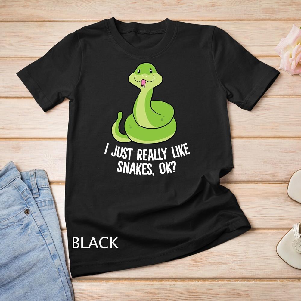 

I Just Really Like Snakes Ok Funny Snake Reptile Python Unisex T-shirt M