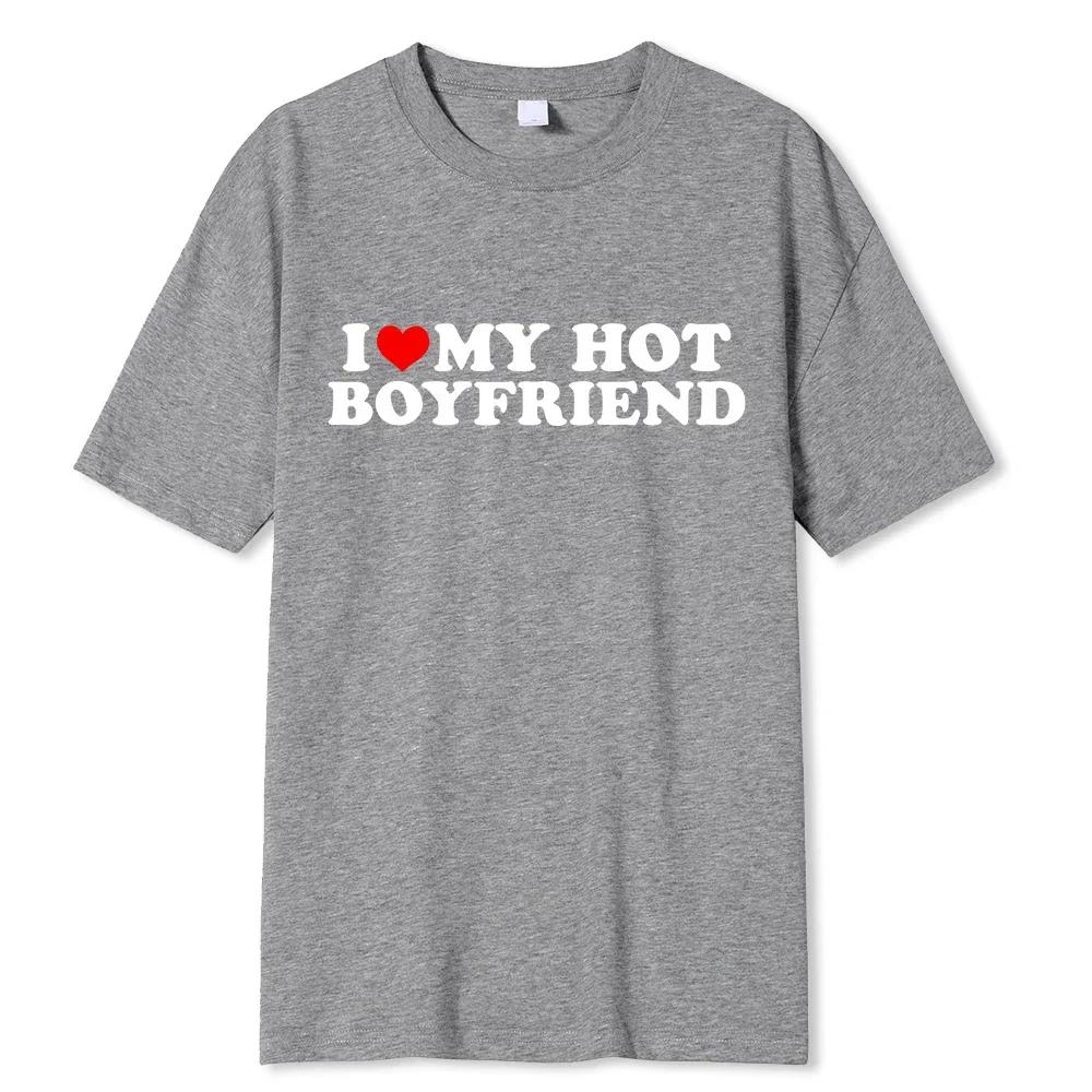 Vintage Funny I Love My Hot Girlfriend Boyfriend TShirt Couple Graphic T Shirt Unisex Boyfriends Casual Sport Streetwear