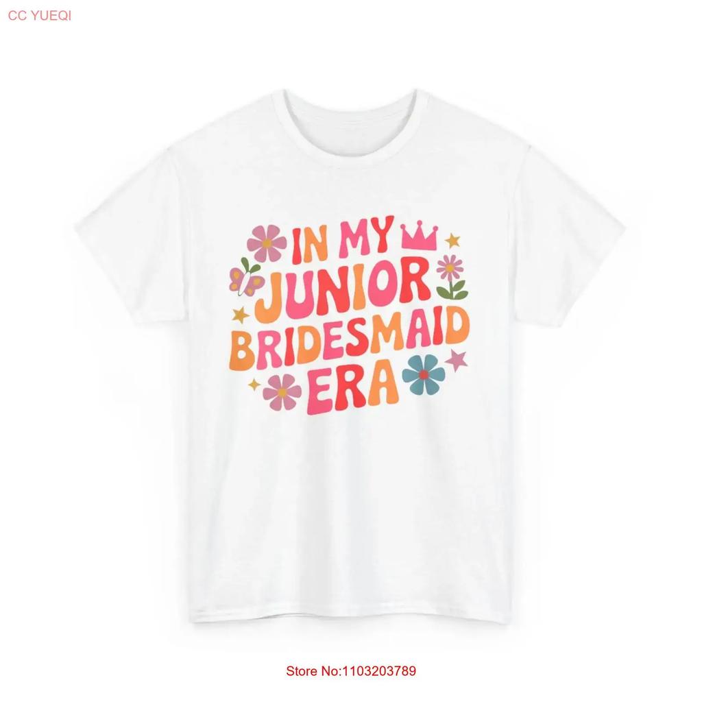 In My Junior Bridesmaid T Shirt Fun Bridal Party Girls Matching Wedding Vintage Streetwear Comfortable Casual Fashion