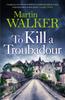 To Kill a Troubadour by Martin Walker Paperback Book 9781529413670