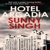 Hotel Arcadia by Sunny Singh Paperback Book 9780861547425