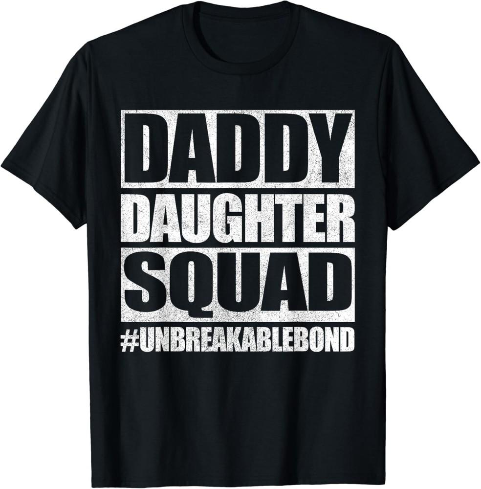 

Daddy And Daughter Shirts_ Father Daughter Squad Matching Gift Unisex T-Shirt XL