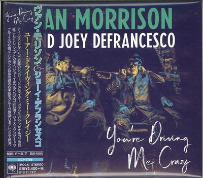 CD VAN MORRISON & JOEY DEFRANCESCO - You're Driving Me Crazy  SICP5759 Sony Records In 2018 Japan Rock Used