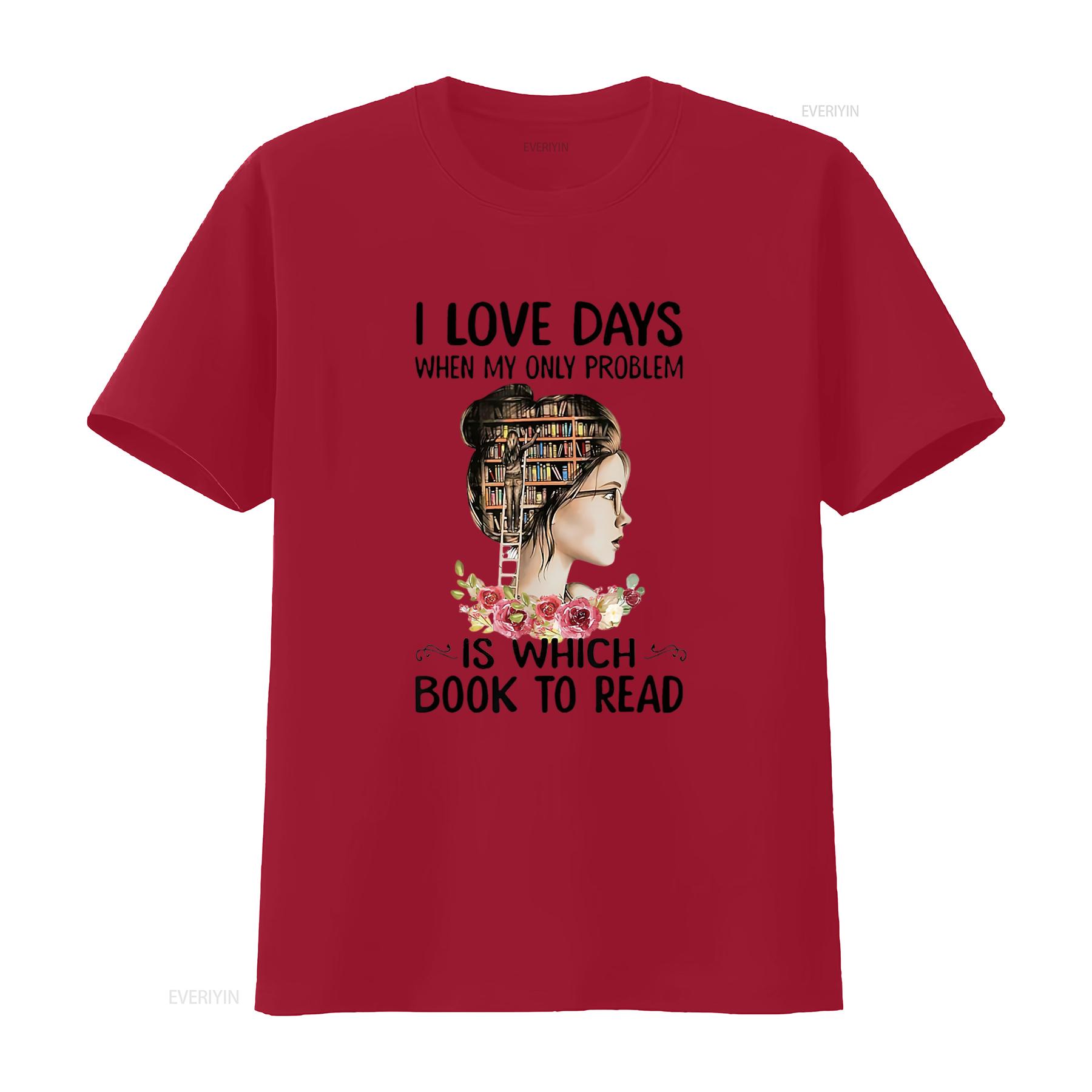 Girl I Love Days When My Only Problem Is Which Book To Read T Shirt vintage Washed Slightly Casual Stretched S
